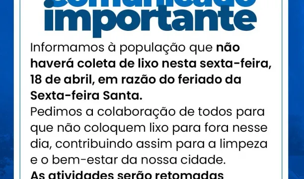 Prefeitura de Eunápolis informa que, devido ao feriado, não haverá coleta de lixo nesta sexta-feira (18)