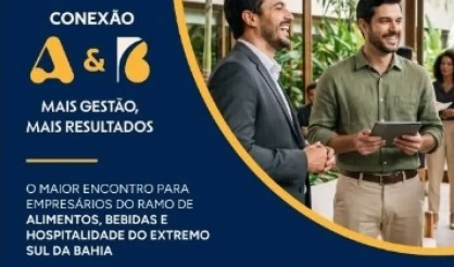 Veracel apoia realização do Conexão A & B para fortalecer o setor de alimentos, bebidas e hospitalidade em Porto Seguro