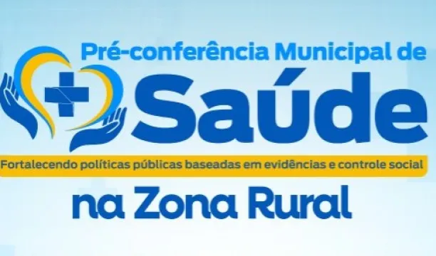 Saúde convida moradores da zona rural para Pré-Conferência nesta sexta-feira dia 18/7